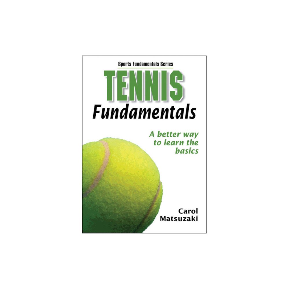 Tennis book titled 'Tennis Fundamentals – A Better Way to Learn the Basics' (TENNIS GIFTS)