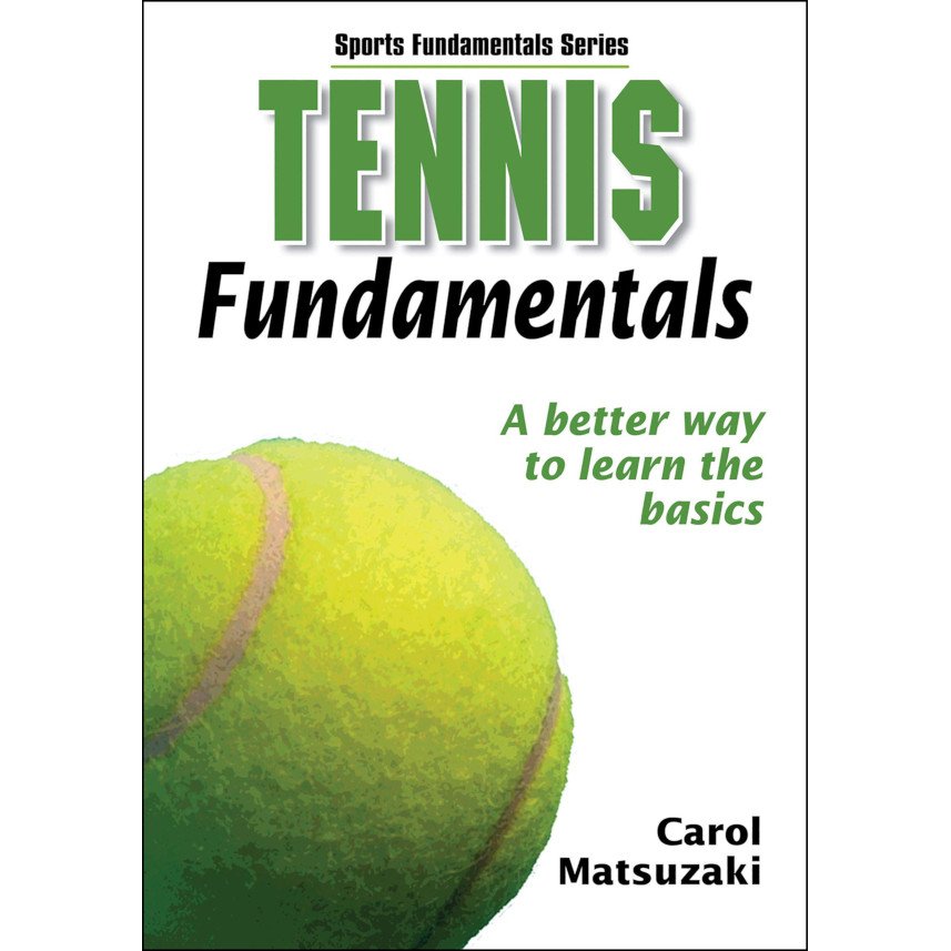 Tennis book titled 'Tennis Fundamentals – A Better Way to Learn the Basics'