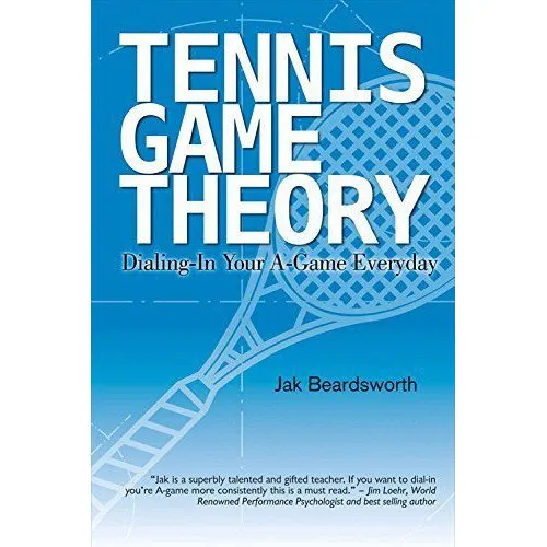 Tennis book titled 'Tennis Game Theory – Dialing in Your A-Game Every Day'